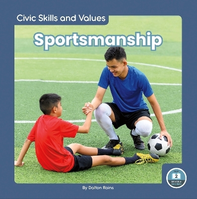 Civic Skills and Values: Sportsmanship - Dalton Rains