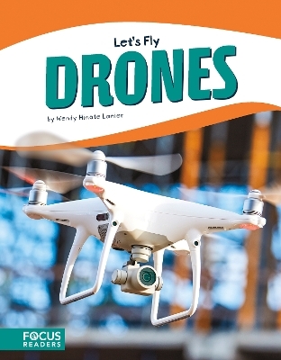 Let's Fly: Drones - Wendy Hinote Lanier