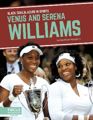 Venus and Serena Williams - David Lee Morgan Jr.