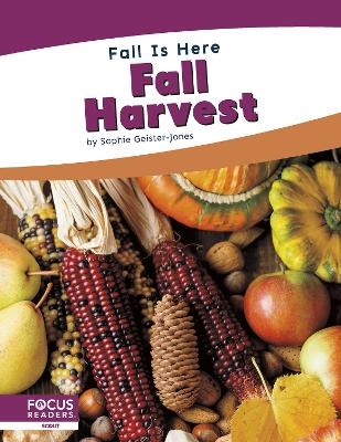Fall is Here: Fall Harvest - Sophie Geister-Jones
