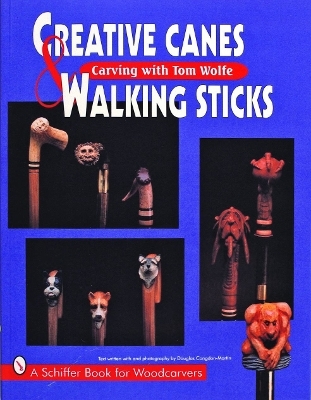 Creative Canes & Walking Sticks - Tom Wolfe