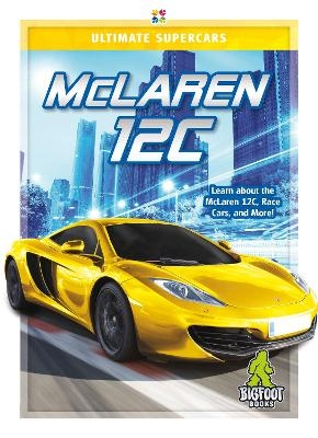 Ultimate Supercars: McLaren 12C - Carrie Myers