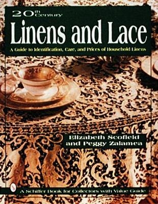 20th Century Linens and Lace - Elizabeth Scofield