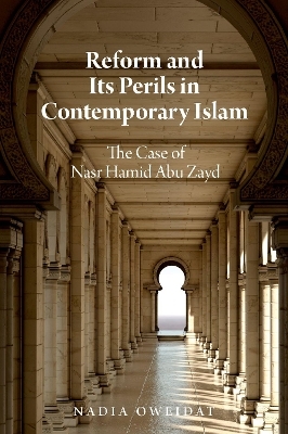 Reform and Its Perils in Contemporary Islam - Nadia Oweidat