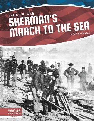 Civil War: Sherman's March to the Sea - Tom Streissguth