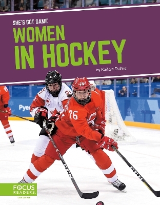 She's Got Game: Women in Hockey - Kaitlyn Duling