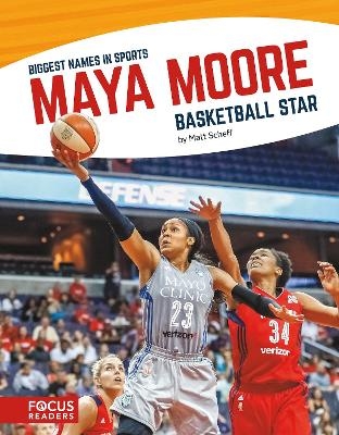 Biggest Names in Sport: Maya Moore, Basketball Star - Matt Scheff