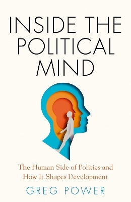 Inside the Political Mind - Greg Power