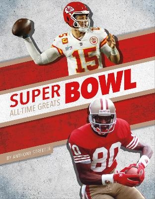 Super Bowl All-Time Greats - Anthony Streeter