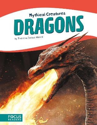 Mythical Creatures: Dragons - Theresa Jarosz Alberti