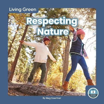 Living Green: Respecting Nature - Meg Gaertner