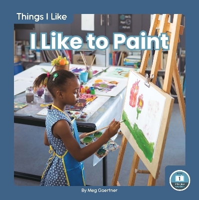 Things I Like: I Like to Paint - Meg Gaertner