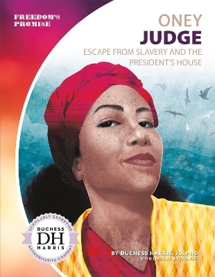 Oney Judge - JD Harris  PhD  Duchess