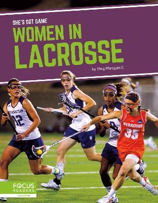 She's Got Game: Women in Lacrosse - Meg Marquardt
