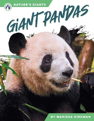 Nature's Giants: Giant Pandas - Marissa Kirkman