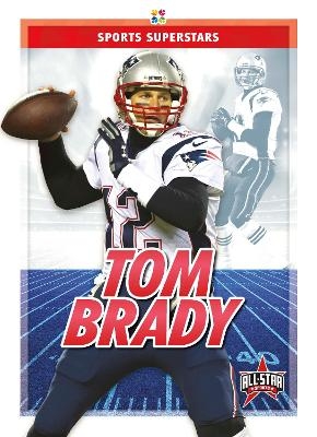 Sports Superstars: Tom Brady - Kevin Frederickson
