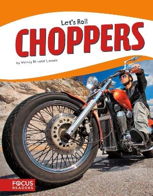 Let's Roll: Choppers - Wendy Hinote Lanier
