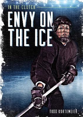 Envy on the Ice - Todd Kortemeier