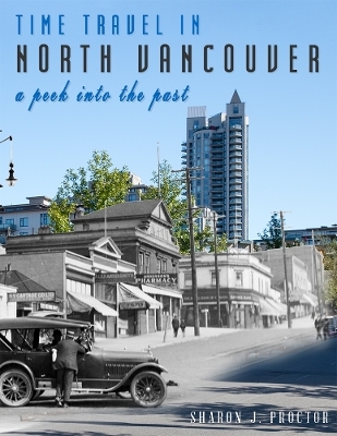 Time Travel in North Vancouver - Sharon J. Proctor