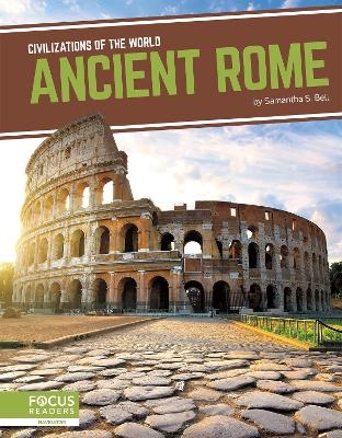 Civilizations of the World: Ancient Rome - Samantha S. Bell