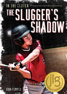 The Slugger's Shadow - Bob Temple