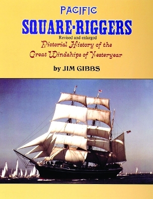 Pacific Square-Riggers - Jim Gibbs