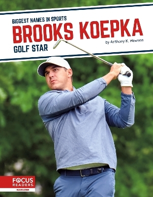 Biggest Names in Sports: Brooks Koepka: Golf Star - Chrös McDougall