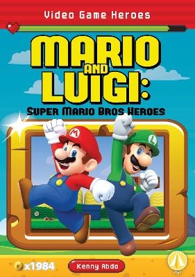 Video Game Heroes: Mario and Luigi: Super Mario Bros Heroes - Kenny Abdo