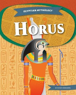 Egyptian Mythology: Horus - Alyssa Krekelberg