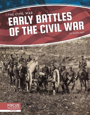 Civil War: Early Battles of the Civil War - Kelsey Jopp