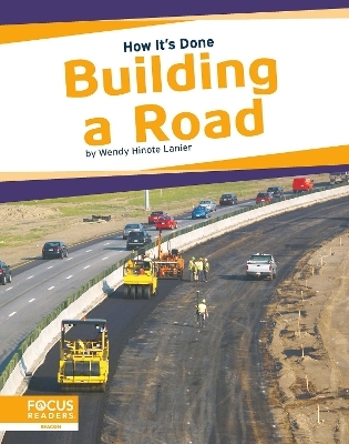 How It's Done: Building a Road - Wendy Hinote Lanier