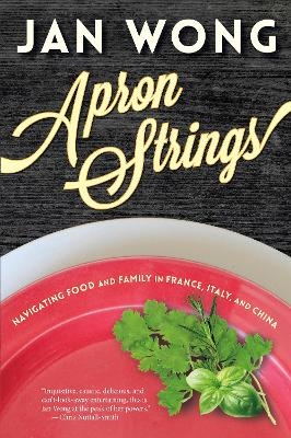 Apron Strings - Jan Wong