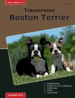 Traumrasse Boston Terrier - Madeline Fuchs