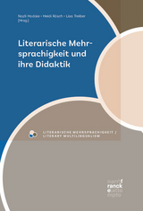 Literarische Mehrsprachigkeit und ihre Didaktik - 