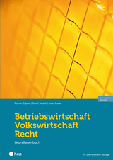 Betriebswirtschaft/Volkswirtschaft/Recht (Print inkl. E-Book Edubase, Neuauflage 2024) - Roman Capaul, David Staubli, Josef Studer