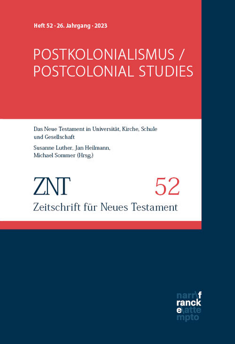 ZNT - Zeitschrift für Neues Testament 26. Jahrgang, Heft 52 (2023) - 