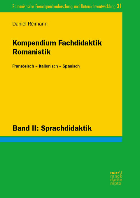 Kompendium Fachdidaktik Romanistik. Französisch – Italienisch – Spanisch - Daniel Reimann