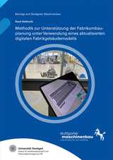 Methodik zur Unterstützung der Fabrikumbauplanung unter Verwendung eines aktualisierten digitalen Fabrikgebäudemodells - René Hellmuth