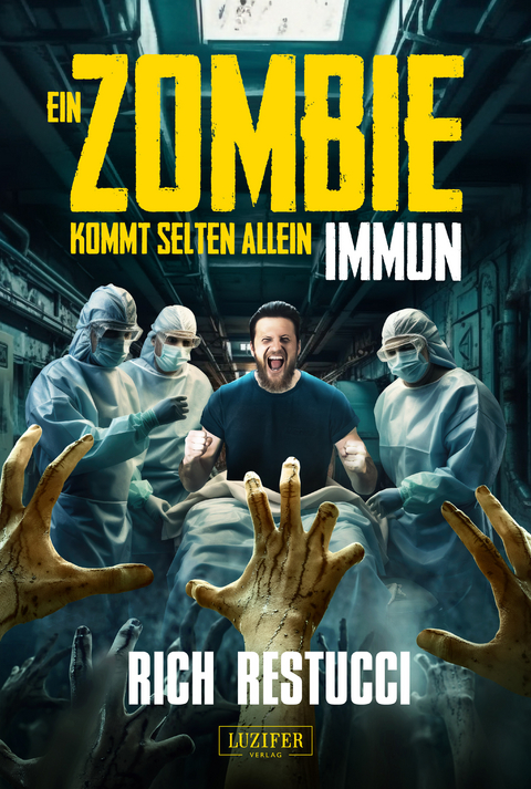 EIN ZOMBIE KOMMT SELTEN ALLEIN 2: IMMUN - Rich Restucci