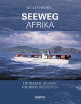 Seeweg Afrika - Detlef Hechtel