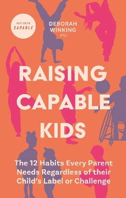 Raising Capable Kids - Deborah Winking