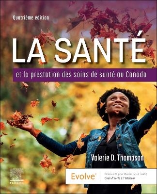 La Santé et la Prestation des Soins de Santé au Canada - Valerie D. Thompson