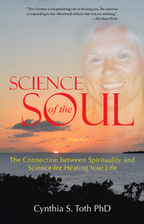 Science of the Soul - Cynthia S. Toth Phd