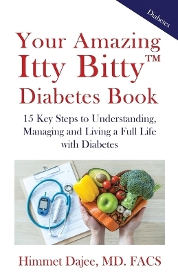 Your Amazing Itty Bitty(TM) Diabetes Book - Himmet Dajee