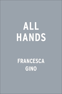 All Hands - Francesca Gino