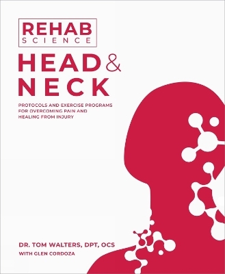 Rehab Science: Head and Neck - Tom Walters