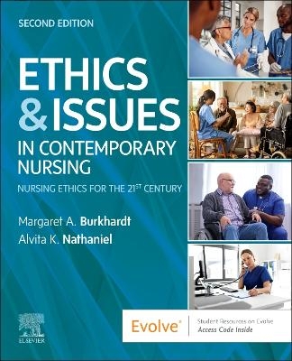 Ethics & Issues In Contemporary Nursing - Margaret A Burkhardt, Alvita K Nathaniel