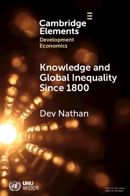 Knowledge and Global Inequality Since 1800 - Dev Nathan