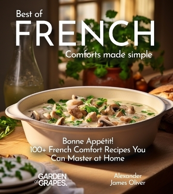 Best of French Comforts Made Simple - Alexander James Oliver