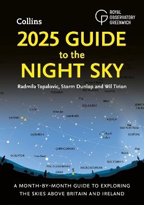 2025 Guide to the Night Sky - Radmila Topalovic, Storm Dunlop, Wil Tirion,  Royal Observatory Greenwich,  Collins Astronomy